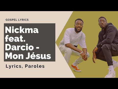 Nickma ft. Darcio - Mon Jésus (Paroles)