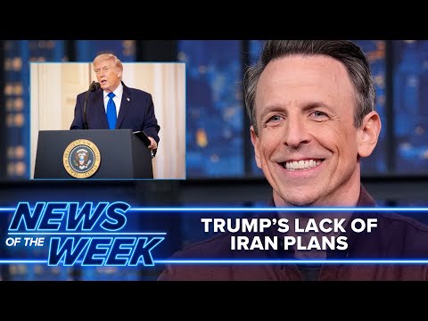 Trump’s Lack of Iran Plans, Kristi Noem Gets the Axe: Late Night News of the Week