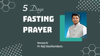 5 Days Fasting Prayer -Day 3| @JNAG Church | Message Pr.Reji Sasthamkotta