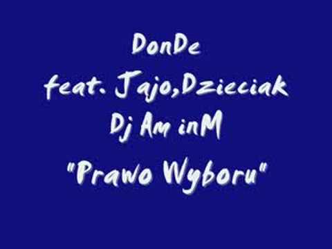DonDe ft.Jajo,Dzieciak,Dj Am inM-Prawo wyboru (prod.DonDe)