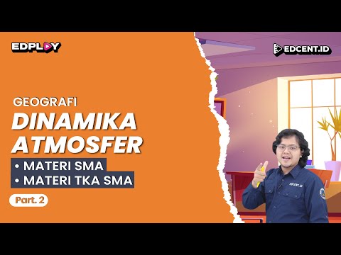 Materi DINAMIKA ATMOSFER: Materi Geografi SMA dan SIMAK UI | Part 2