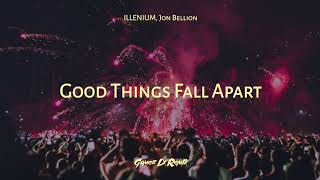 Download lagu Good Things Fall Apart (Gomez Lx Remix) mp3