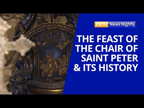 The Meaning and History Behind the Feast of the Chair of Saint Peter | EWTN News Nightly