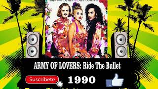 Army Of Lovers - Ride The Bullet  (Radio Version)
