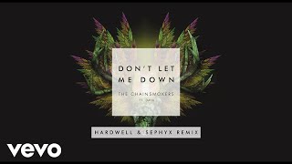 The Chainsmokers - Don&#39;t Let Me Down (Hardwell &amp; Sephyx Remix [Audio]) ft. Daya