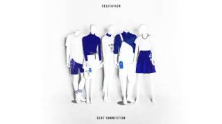 Beat Connection - "Hesitation" (Full Album Stream)