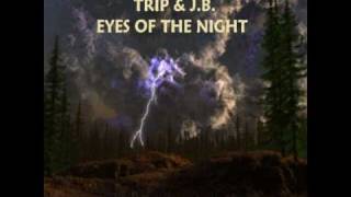 Trip & J.B. - Eyes of the night
