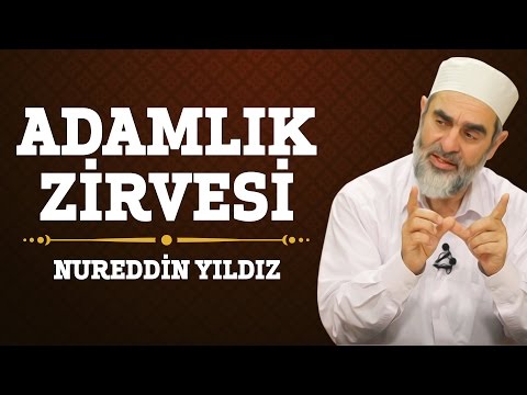 163) Adamlık Zirvesi (Ebubekir Radıyallahü anh) - Nureddin Yıldız - (Hayat Rehberi)