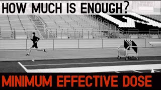 How much is enough?  The minimum effective dose.