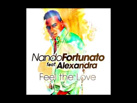 Nando Fortunato Feat Alexandra - Feel the love ( Radio Edit )