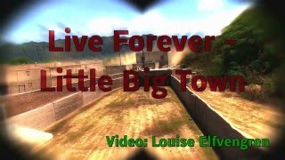 Live Forever - Little Big Town