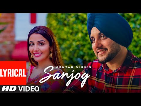 Sanjog (Full Lyrical Song) Mehtab Virk Ft Sonia Mann | Dr Shree, Urs Guri | Latest Punjabi Song 2020