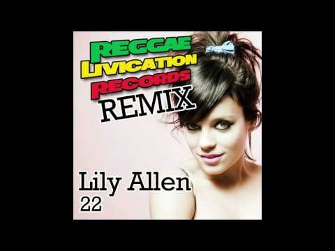 Lily Allen - 22 - Remix (Reggae Livication Records)