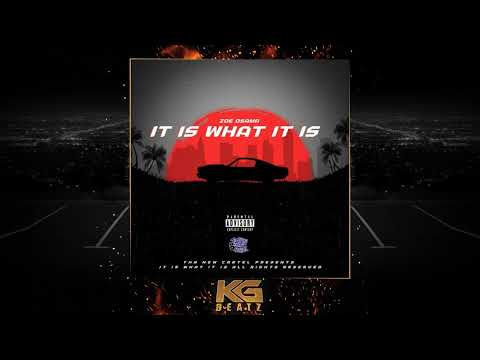 Zoe Osama - It Is What It Is [Prod. By Ceddy Ced] [New 2022]