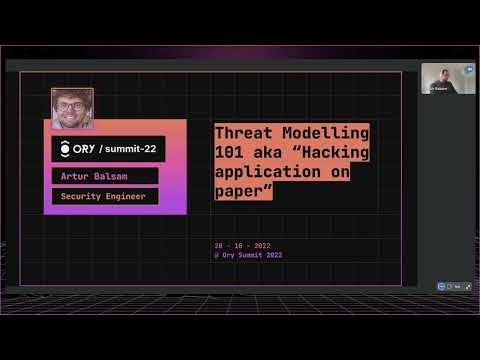 Artur Balsam - Threat Modelling 101 -  Ory Summit 2022