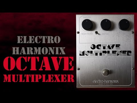 Electro Harmonix Octave Multiplexer Pedal Demo
