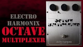 Video thumbnail for Electro Harmonix Octave Multiplexer Pedal Demo by Isurus