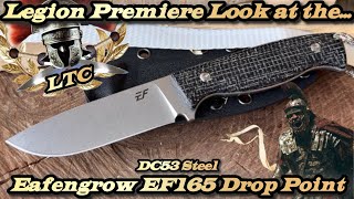 Legion Premiere Look at the Eafengrow EF165 Drop Point in DC53 Steel