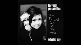 Television Personalities - If that&#39;s what love is