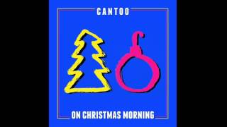 On Christmas Morning (Raffi cover) by Cantoo