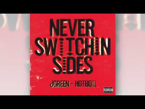J Green & HOTBOII - Never Switchin Sides