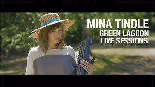 Mina Tindle - Green Lagoon Live Sessions