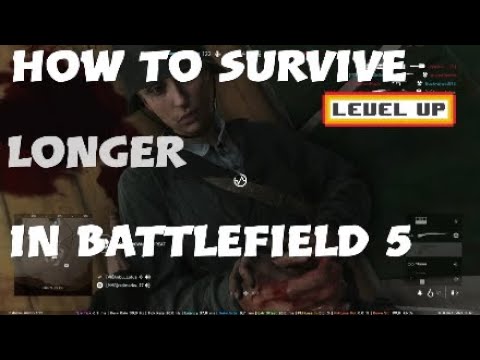 How To Survive Longer on Battlefield 5| Tips and Pointers.