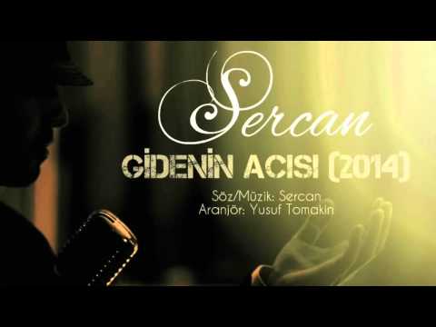 SERCAN - Gidenin Acısı [ 2014 ] YEP YENI