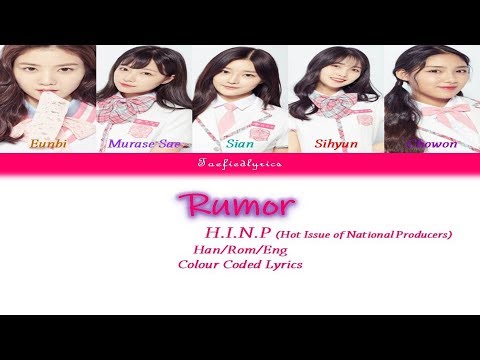 Produce48(H.I.N.P(국.슈.(국프의 핫이슈))) - Rumor Colour Coded Lyrics (Han/Rom/Eng) by Taefiedlyrics