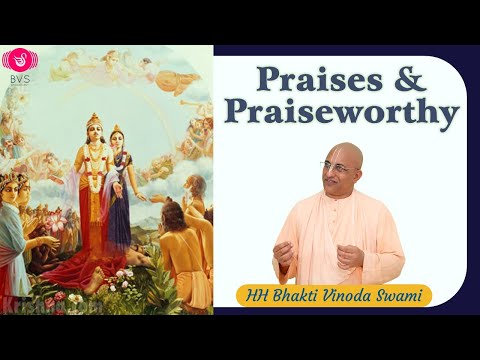 Praises & Praiseworthy · SB 4.15.23 · 3 Jul 2021 · HHBVSM