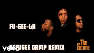 Fugees - Fu-Gee-La (Refugee Camp Remix - Audio)