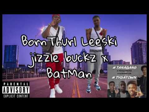 BornThurl Leeskie x Jizzle Buckz - BATMAN (Official Audio)