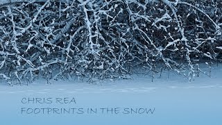 CHRIS REA - FOOTPRINTS IN THE SNOW - LIVE