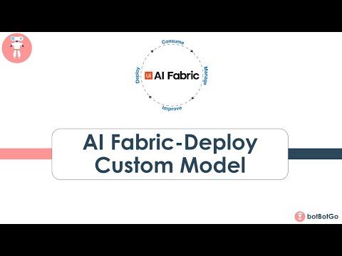 UiPath AI Fabric - 4 | Deploy Python built Custom ML Packages in AI Fabric