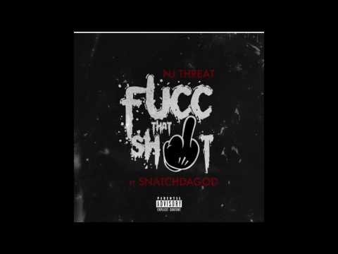NJ Threat Fuck That Shit Ft SnatchDaGod  (PROD BY @EZGOTBEATZ873)
