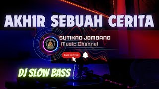 Download lagu DJ AKHIR SEBUAH CERITA ● SLOW BASS mp3 Download lagu DJ AKHIR SEBUAH CERITA ● SLOW BASS mp3