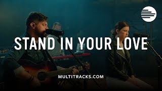 Stand In Your Love - Bethel Music feat. Josh Baldwin (MultiTracks Sessions)