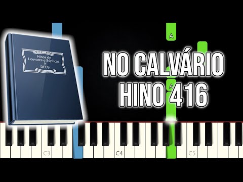Hino 416 CCB - No Calvário | VERSÃO FÁCIL | Piano e Teclado Tutorial