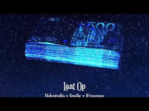HolyStudio - Laat Op (Ft. Fredje & Rivaman)