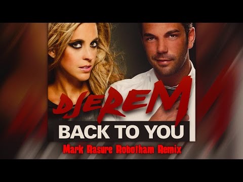 Djerem - Back To You feat. Shana P - Mark Rasure Robotham Remix