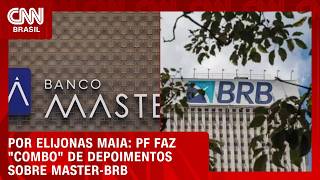 Vídeo: PF faz "combo" de depoimentos sobre Master-BRB | BASTIDORES CNN