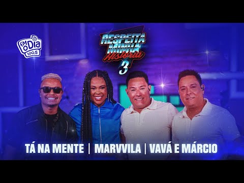 Respeita Minha História 3: Tá Na Mente, Marvvila feat. Vavá e Márcio - Quem É Você + Pot Pourri
