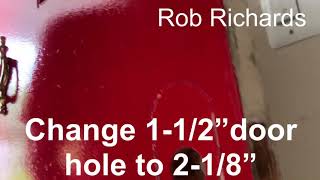 Change 1-1/2” Door Knob Hole to 2-1/8”