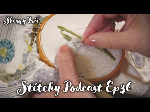 The Stitchy Podcast - Ep36 - Spring Yarn Box, Nature Walks, Sparkle Minis