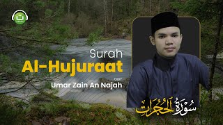 Surah Al Hujuraat سورة الحجرات - Umar Zain An Najah