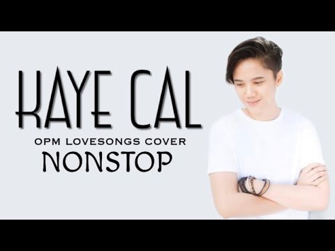 OPM LOVE SONGS Acoustic KAYE CAL cover | NONSTOP