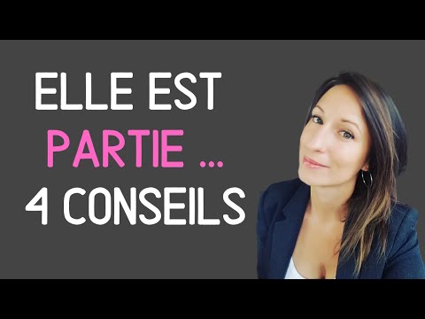 ELLE vous a QUITTÉ ! 4 CONSEILS