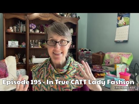Episode 195 - In True CATT Lady Fashion (Temp Snakes, All for One Blanket, Circular Sock Machine)