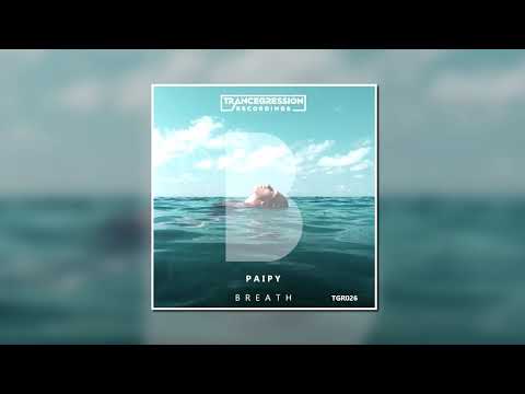 Paipy - Breath (Extended Mix) [TRANCEGRESSION RECORDINGS]