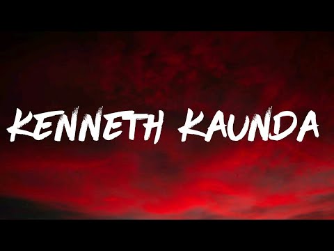 Natasha Chansa - Kenneth Kaunda (Lyrics/Lyrics Video)